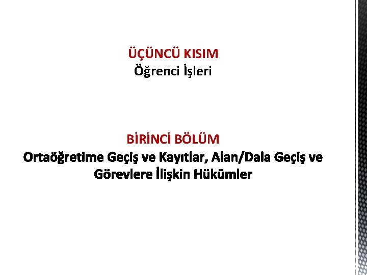 ÜÇÜNCÜ KISIM Öğrenci İşleri BİRİNCİ BÖLÜM 