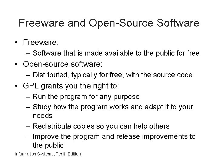 Freeware and Open-Source Software • Freeware: – Software that is made available to the