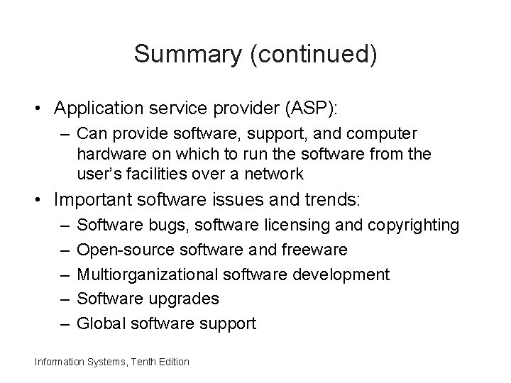 Summary (continued) • Application service provider (ASP): – Can provide software, support, and computer