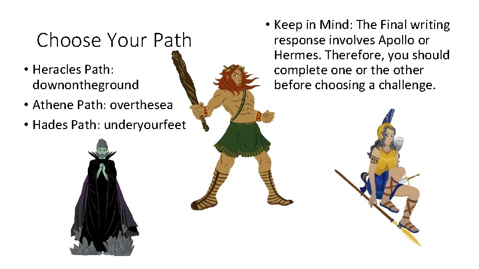 Choose Your Path • Heracles Path: downontheground • Athene Path: overthesea • Hades Path: Choose Your Path • Heracles Path: downontheground • Athene Path: overthesea • Hades Path: