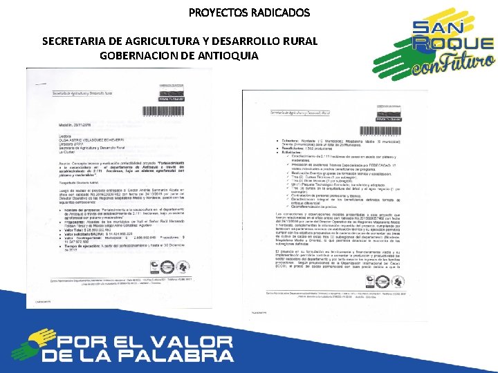 PROYECTOS RADICADOS SECRETARIA DE AGRICULTURA Y DESARROLLO RURAL GOBERNACION DE ANTIOQUIA 