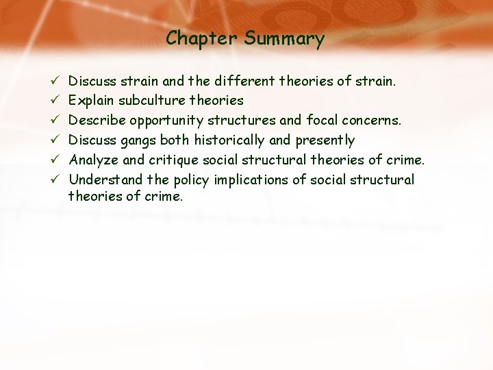 Chapter Summary ü ü ü Discuss strain and the different theories of strain. Explain