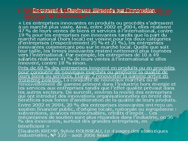 2) Expliquez précisément comment les différents types d’innovations Document 4 : Quelques éléments sur