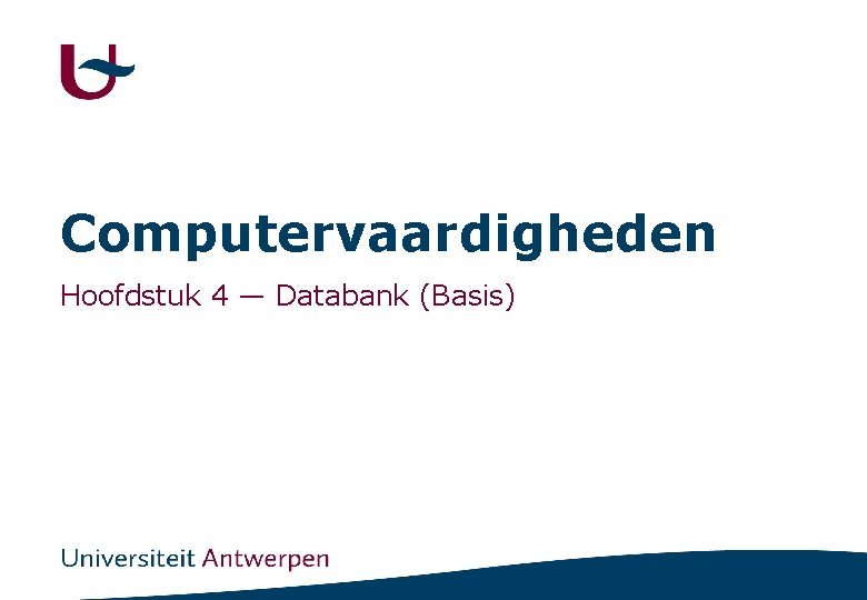 Computervaardigheden Hoofdstuk 4 — Databank (Basis) 
