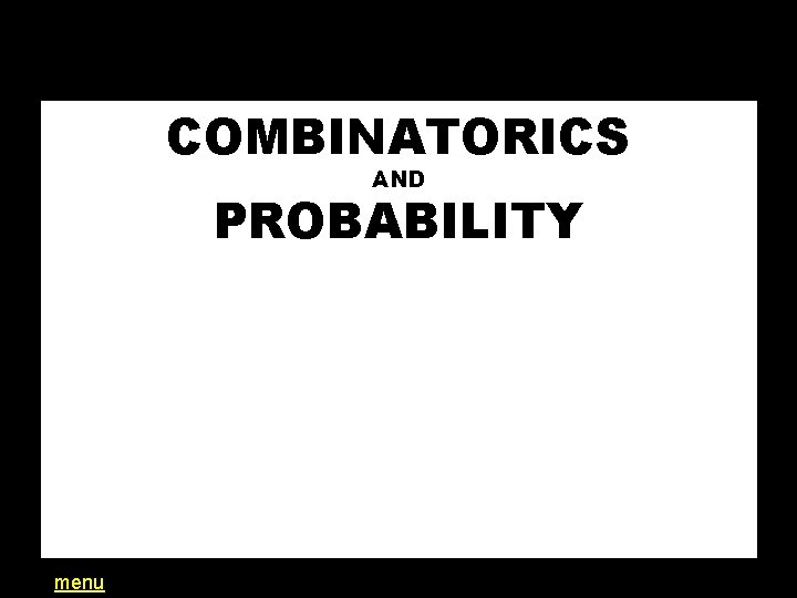 T BOLAN COMBINATORICS AND PROBABILITY menu 