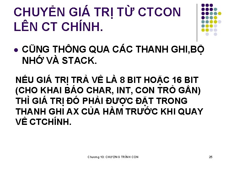 CHUYỂN GIÁ TRỊ TỪ CTCON LÊN CT CHÍNH. l CŨNG THÔNG QUA CÁC THANH