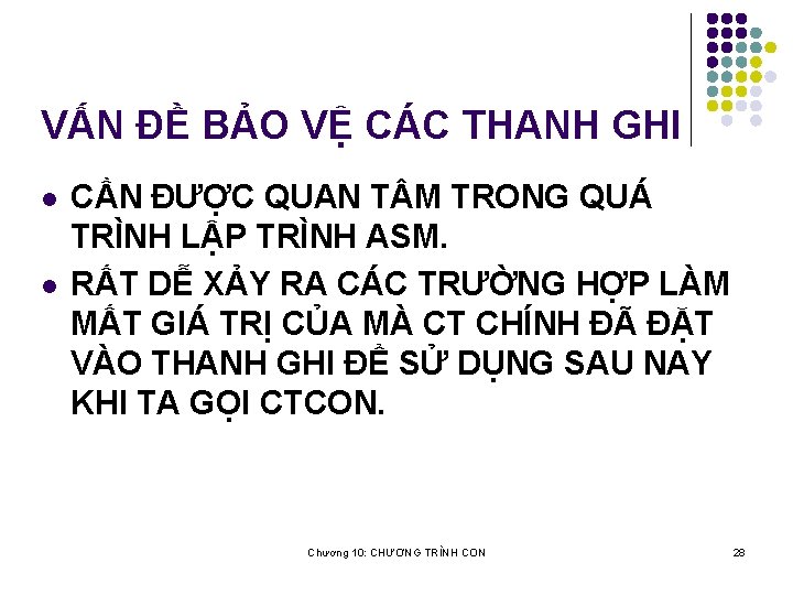 VẤN ĐỀ BẢO VỆ CÁC THANH GHI l l CẦN ĐƯỢC QUAN T M