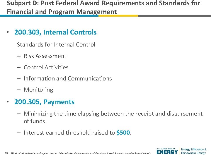 Subpart D: Post Federal Award Requirements and Standards for Financial and Program Management •