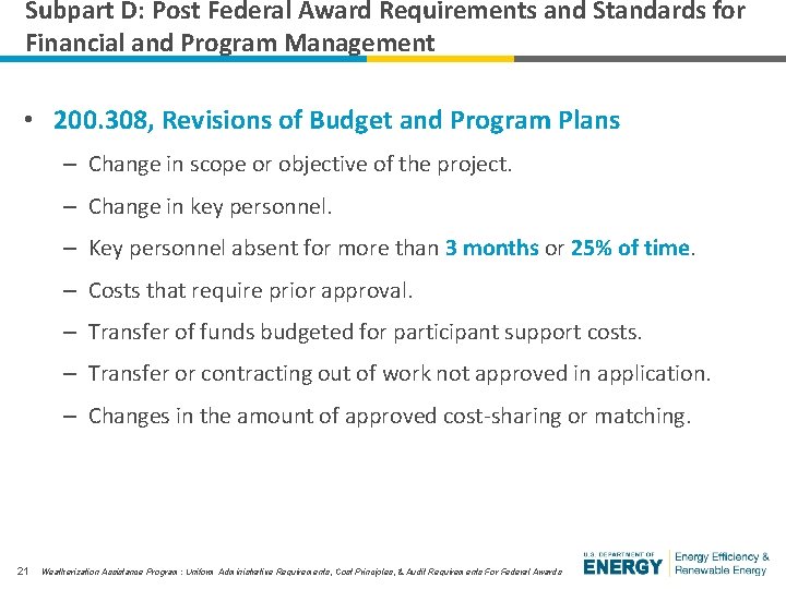 Subpart D: Post Federal Award Requirements and Standards for Financial and Program Management •