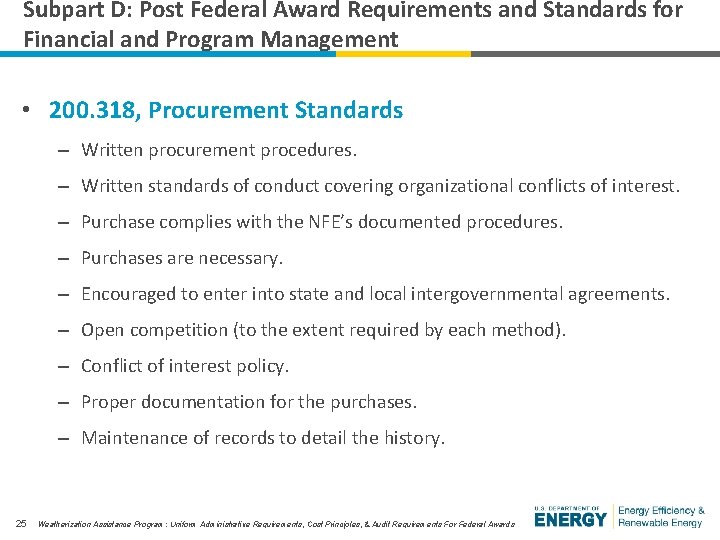 Subpart D: Post Federal Award Requirements and Standards for Financial and Program Management •