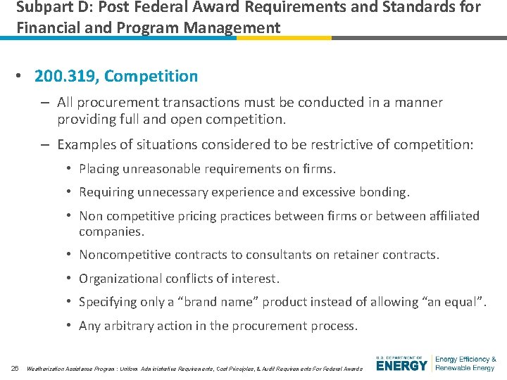 Subpart D: Post Federal Award Requirements and Standards for Financial and Program Management •