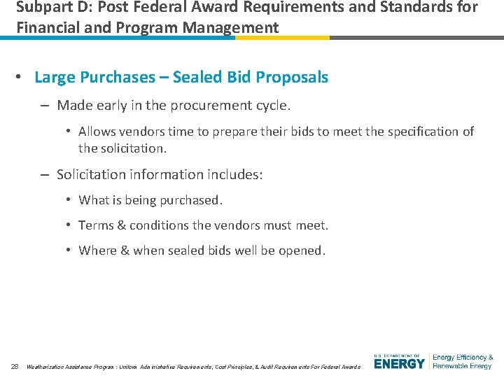 Subpart D: Post Federal Award Requirements and Standards for Financial and Program Management •