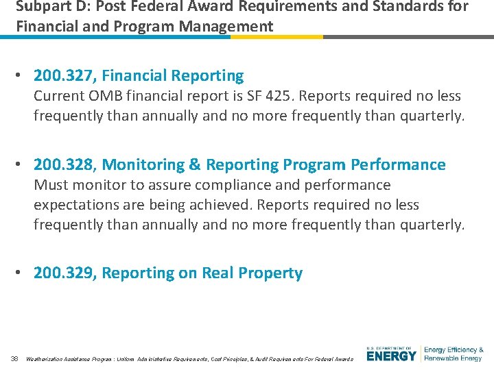 Subpart D: Post Federal Award Requirements and Standards for Financial and Program Management •