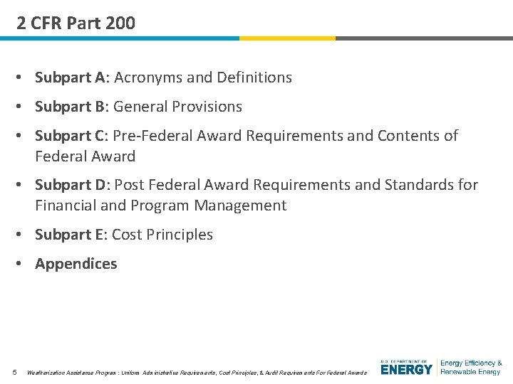 2 CFR Part 200 • Subpart A: Acronyms and Definitions • Subpart B: General