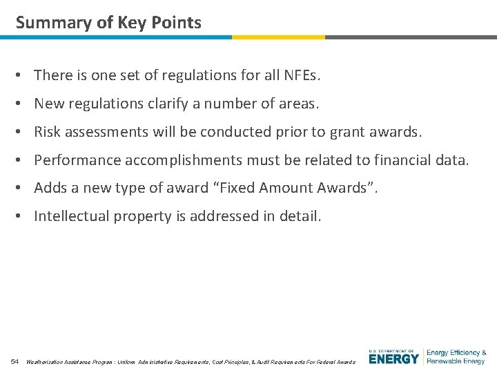 Summary of Key Points • There is one set of regulations for all NFEs.