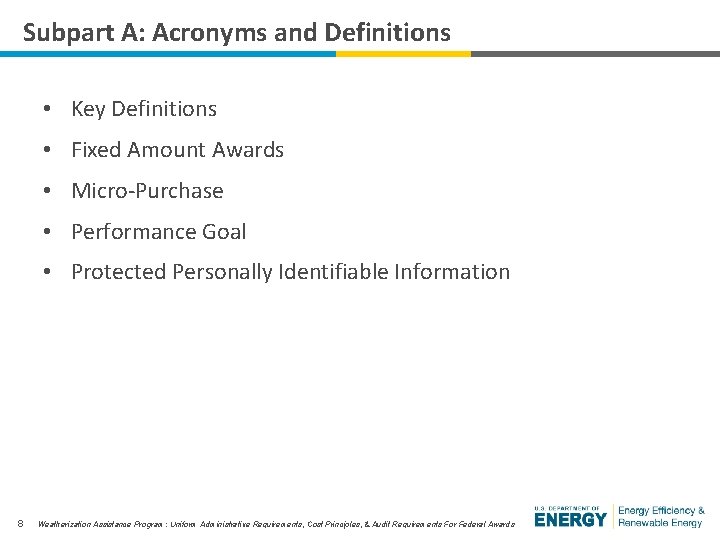 Subpart A: Acronyms and Definitions • Key Definitions • Fixed Amount Awards • Micro-Purchase