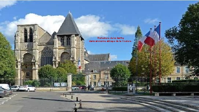  Préfecture de la Sarthe dans ancienne abbaye de la Couture. 