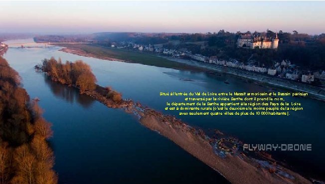 Situé à l'entrée du Val de Loire entre le Massif armoricain et le Bassin