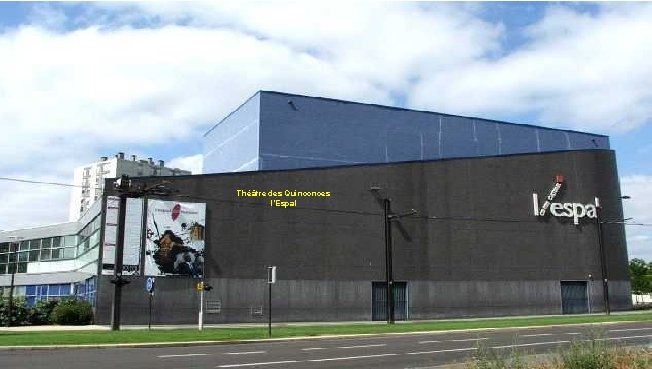 Théâtre des Quinconces l’Espal 