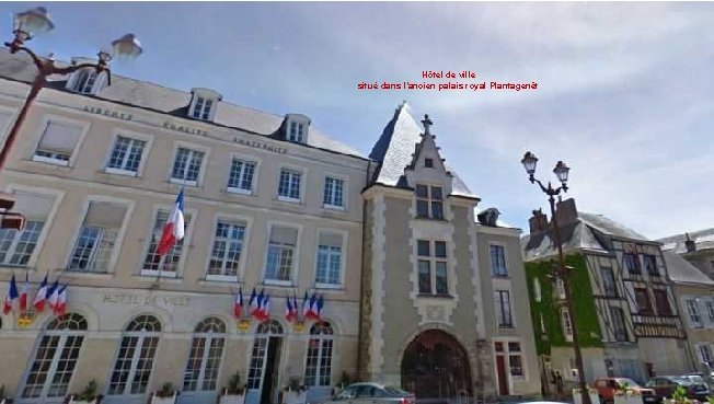 Hôtel de ville situé dans l’ancien palais royal Plantagenêt 