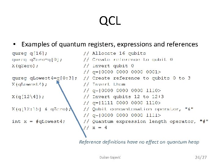 QCL • Examples of quantum registers, expressions and references Reference definitions have no effect