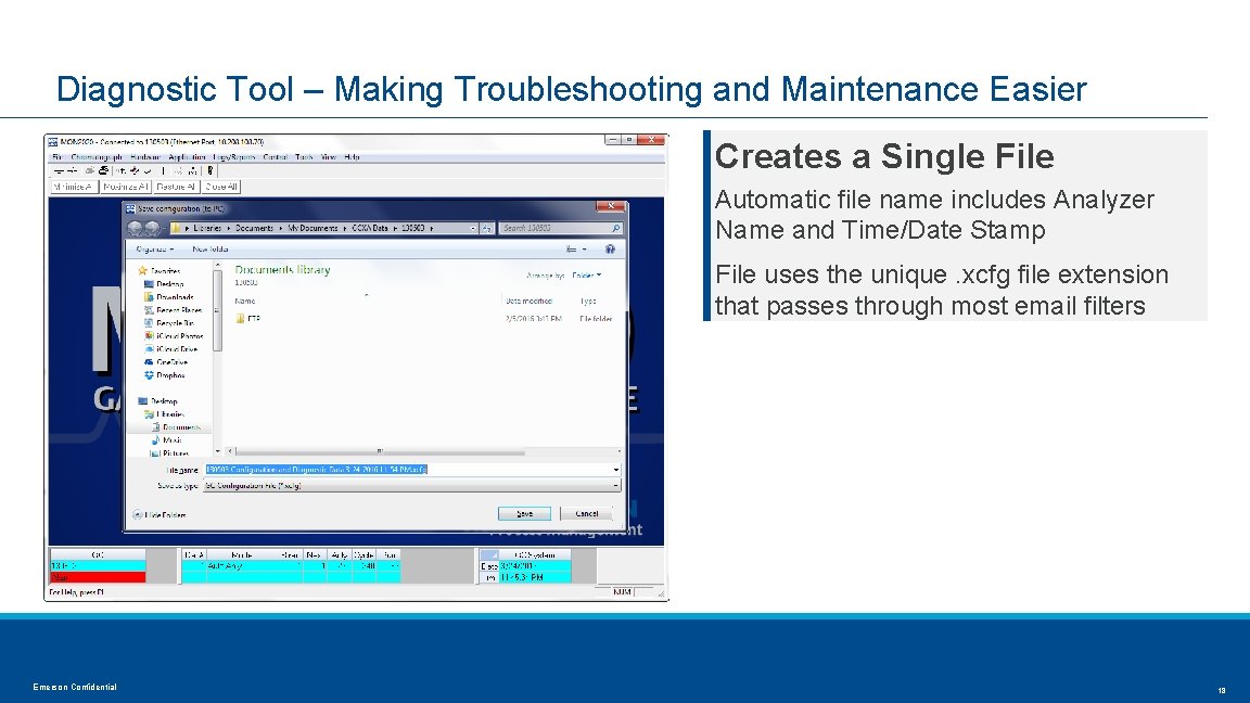 Diagnostic Tool – Making Troubleshooting and Maintenance Easier Creates a Single File Automatic file