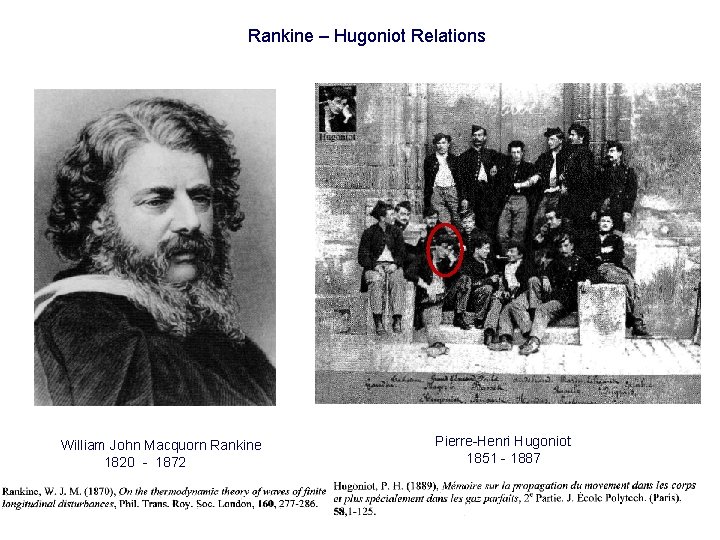 Rankine – Hugoniot Relations William John Macquorn Rankine 1820 - 1872 Pierre-Henri Hugoniot 1851