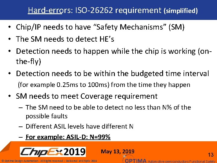 Hard-errors: ISO-26262 requirement (simplified) • Chip/IP needs to have “Safety Mechanisms” (SM) • The