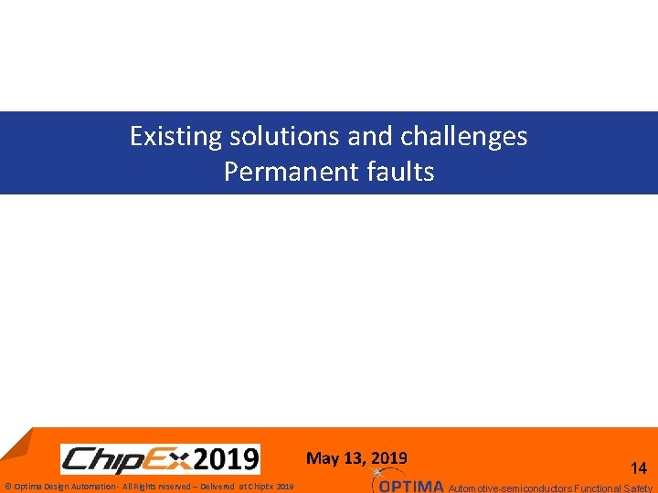 Existing solutions and challenges Permanent faults May 13, 2019 © Optima Design Automation -