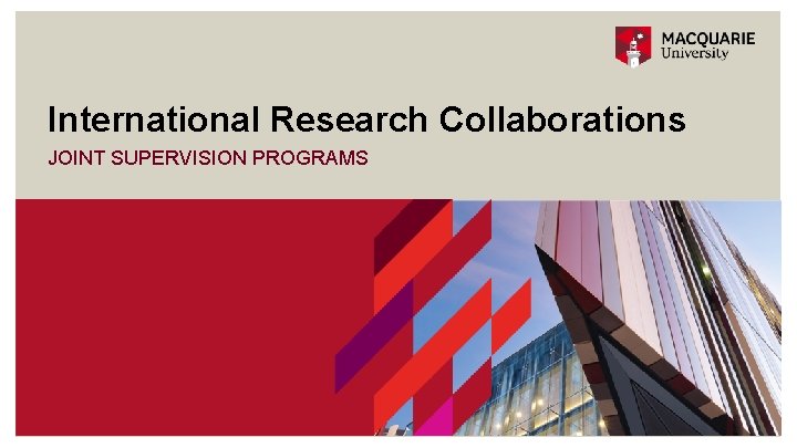 International Research Collaborations JOINT SUPERVISION PROGRAMS 