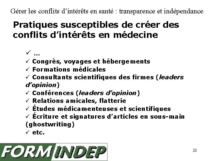 Gérer les conflits d’intérêts en santé : transparence et indépendance Pratiques susceptibles de créer