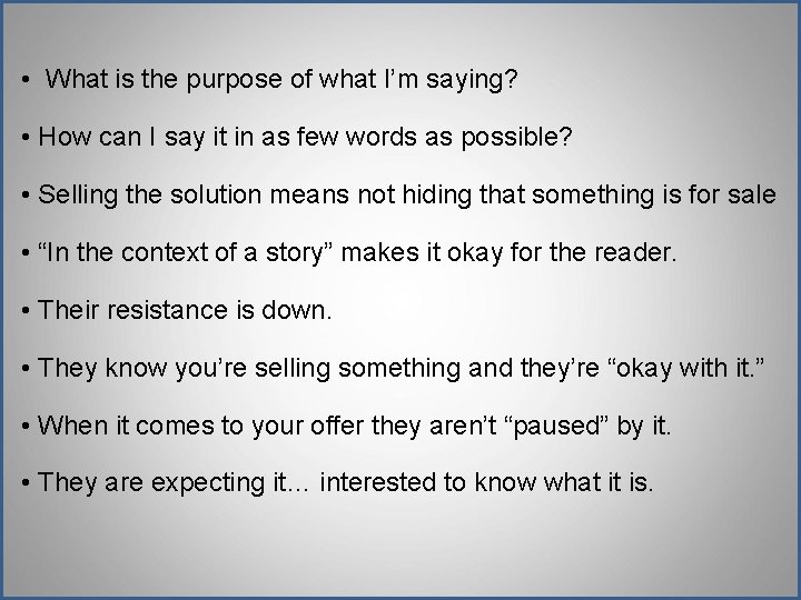 • What is the purpose of what I’m saying? • How can I • What is the purpose of what I’m saying? • How can I
