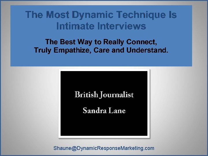 Shaune@Dynamic. Response. Marketing. com Shaune@Dynamic. Response. Marketing. com