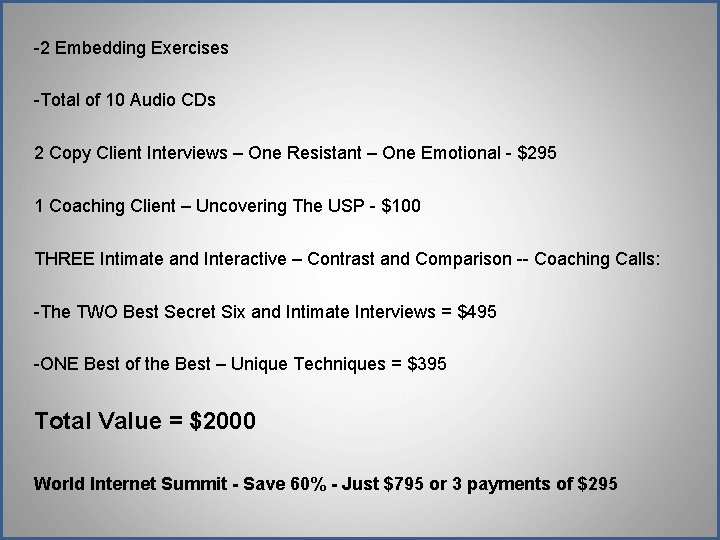 -2 Embedding Exercises -Total of 10 Audio CDs 2 Copy Client Interviews – One -2 Embedding Exercises -Total of 10 Audio CDs 2 Copy Client Interviews – One