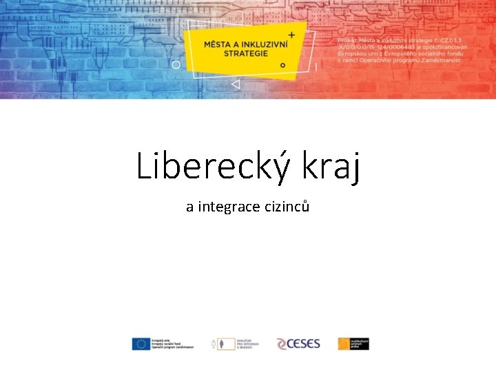 Liberecký kraj a integrace cizinců 