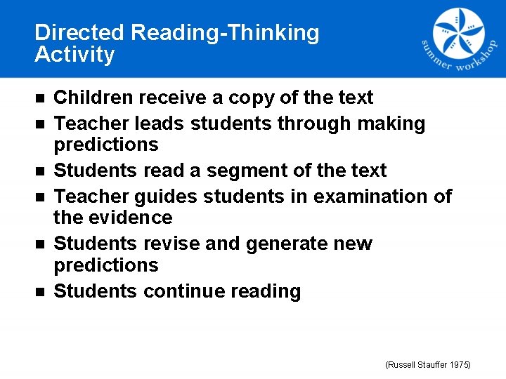 Directed Reading-Thinking Activity n n n Children receive a copy of the text Teacher