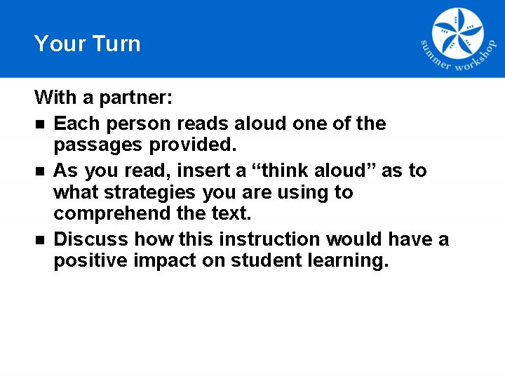 Your Turn With a partner: n Each person reads aloud one of the passages