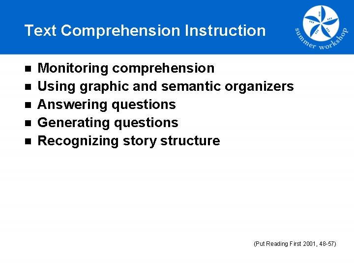 Text Comprehension Instruction n n Monitoring comprehension Using graphic and semantic organizers Answering questions
