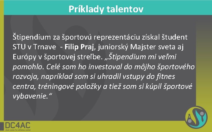 Príklady talentov Štipendium za športovú reprezentáciu získal študent STU v Trnave - Filip Praj,