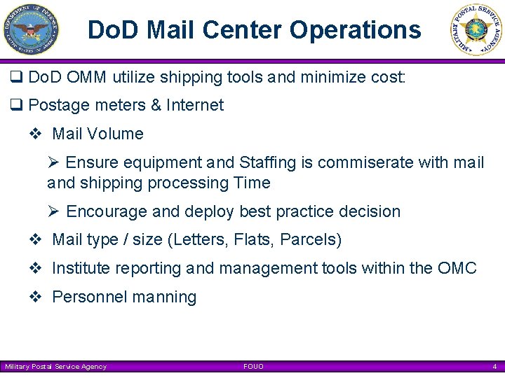 Do. D Mail Center Operations q Do. D OMM utilize shipping tools and minimize