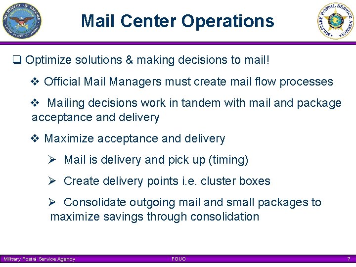 Mail Center Operations q Optimize solutions & making decisions to mail! v Official Mail