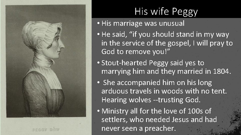 His wife Peggy • His marriage was unusual • He said, “if you should