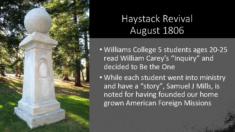 Haystack Revival August 1806 • Williams College 5 students ages 20 -25 read William