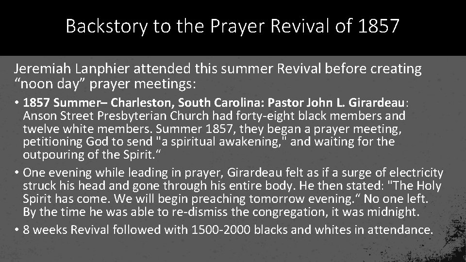 Backstory to the Prayer Revival of 1857 Jeremiah Lanphier attended this summer Revival before