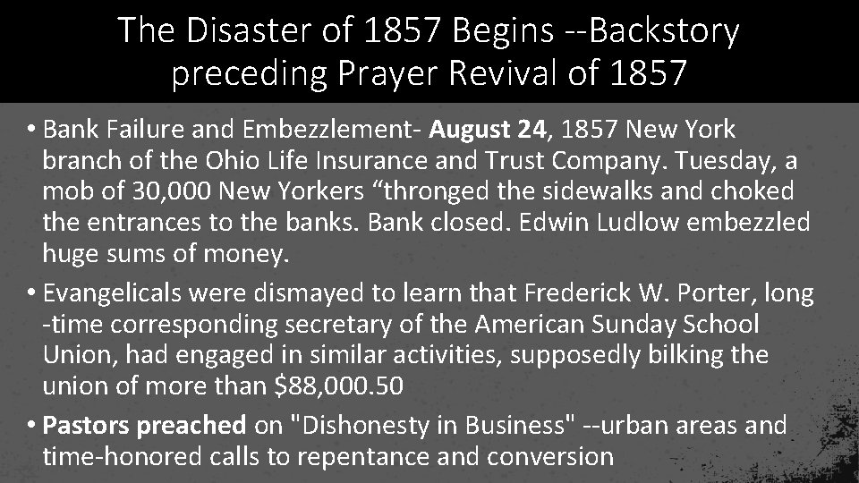 The Disaster of 1857 Begins --Backstory preceding Prayer Revival of 1857 • Bank Failure