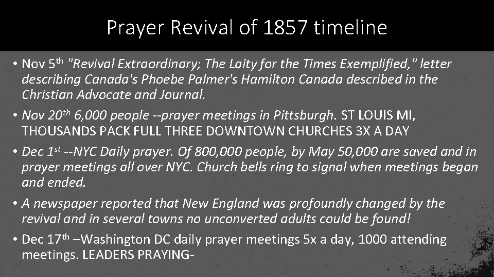 Prayer Revival of 1857 timeline • Nov 5 th "Revival Extraordinary; The Laity for