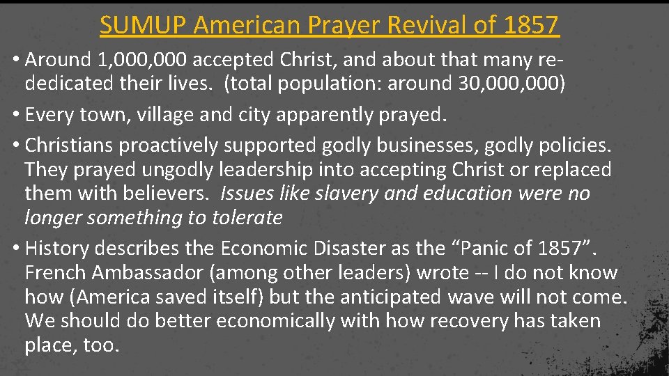 SUMUP American Prayer Revival of 1857 • Around 1, 000 accepted Christ, and about