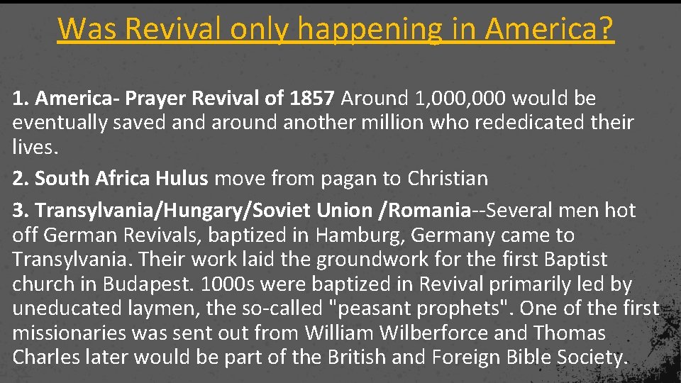 Was Revival only happening in America? 1. America- Prayer Revival of 1857 Around 1,