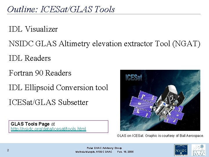 Idl Virtual Machine ICESatGLAS Tools at NSIDC Melinda Marquis NSIDC Product