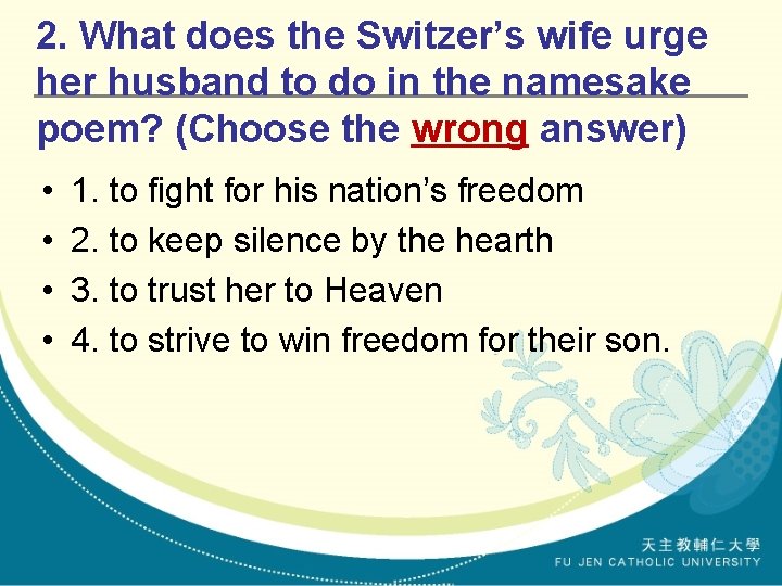 2. What does the Switzer’s wife urge her husband to do in the namesake